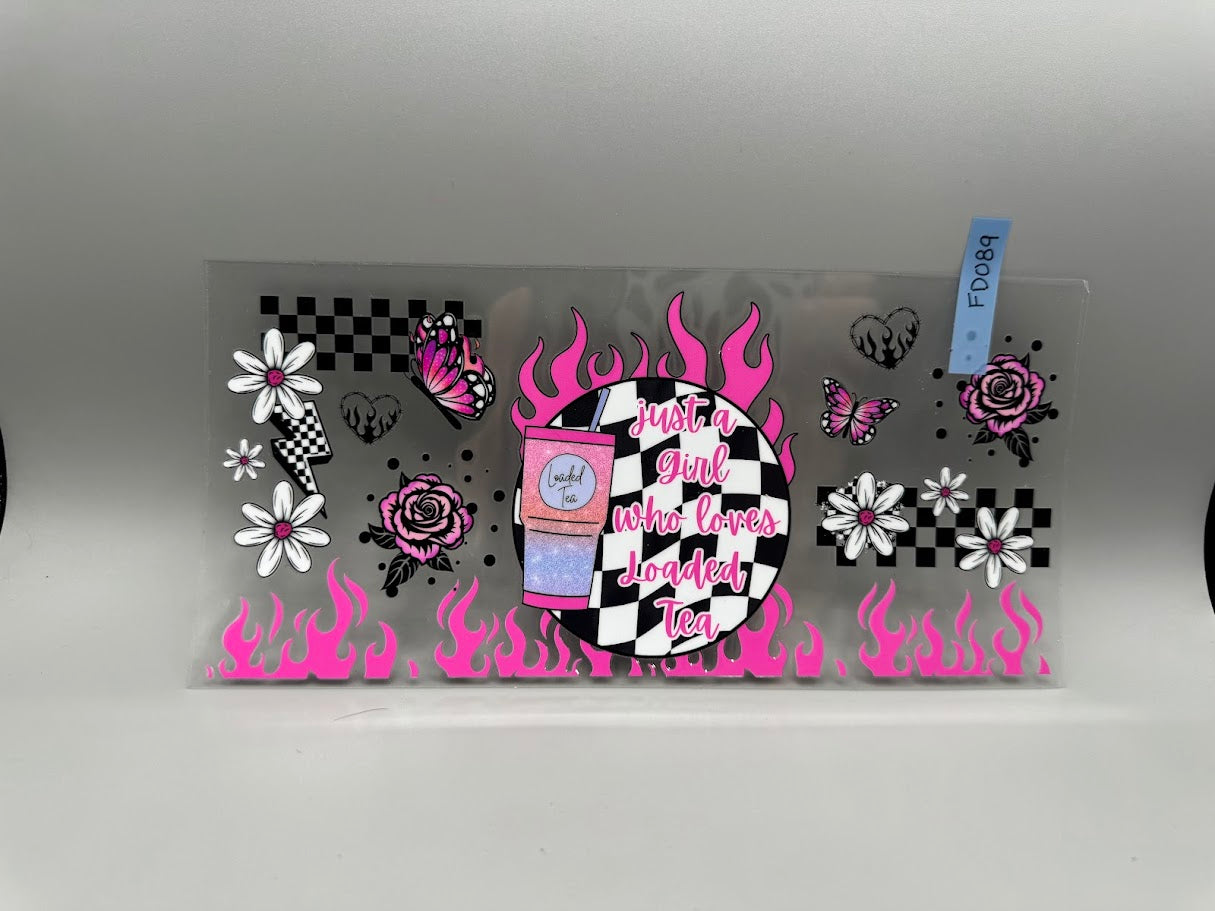 FD089 Just a girl who loves loaded tea