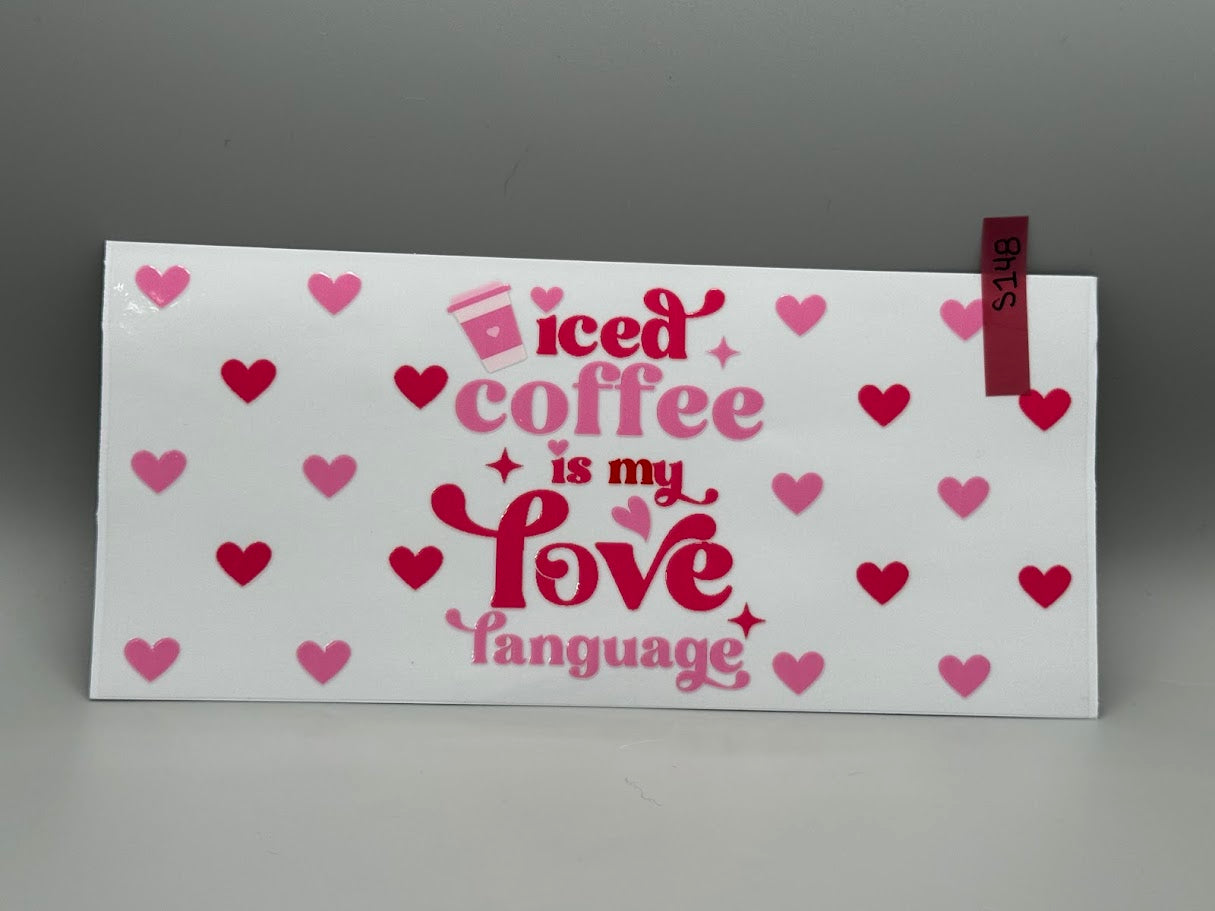 VAL008 Iced Coffee is my LOVE Language