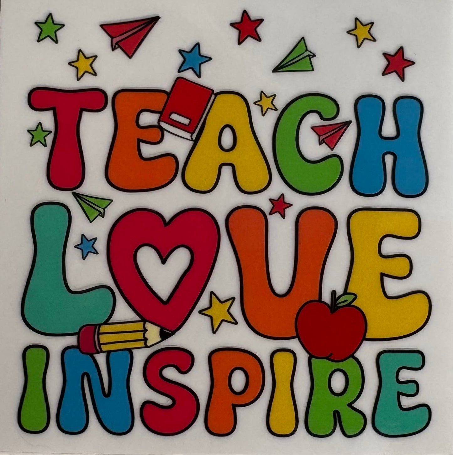 Colorful Teach, Love, Inspire
