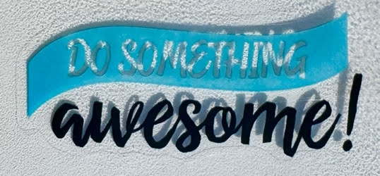 Do Something Awesome!