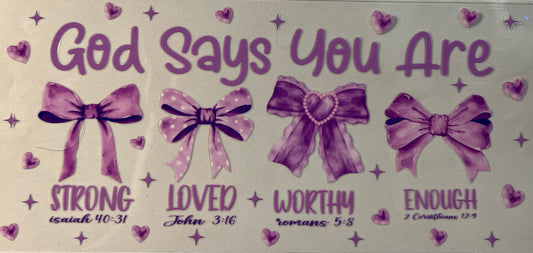 God says you are...
