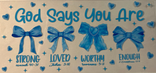 God says you are...
