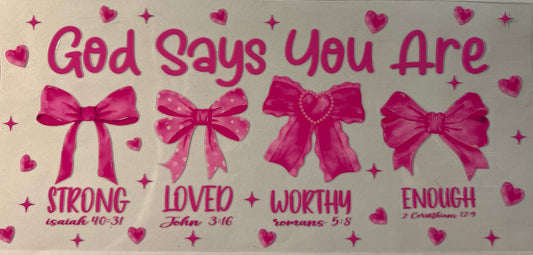 God says you are...