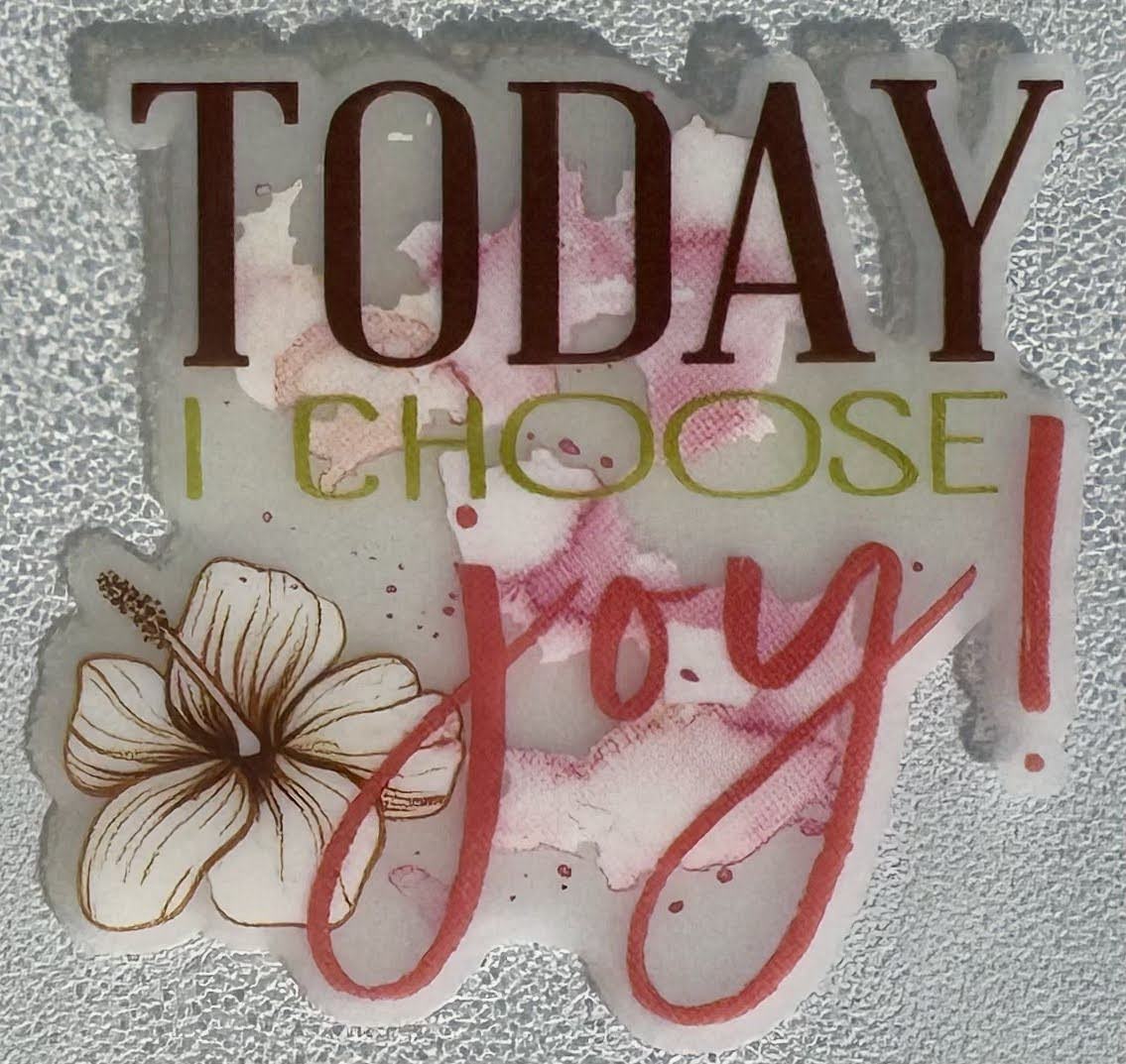 Today I Choose Joy