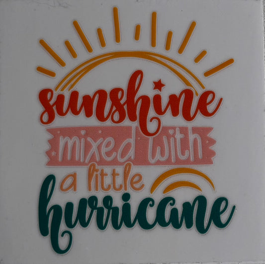 Sunshine mixed with a little hurricane
