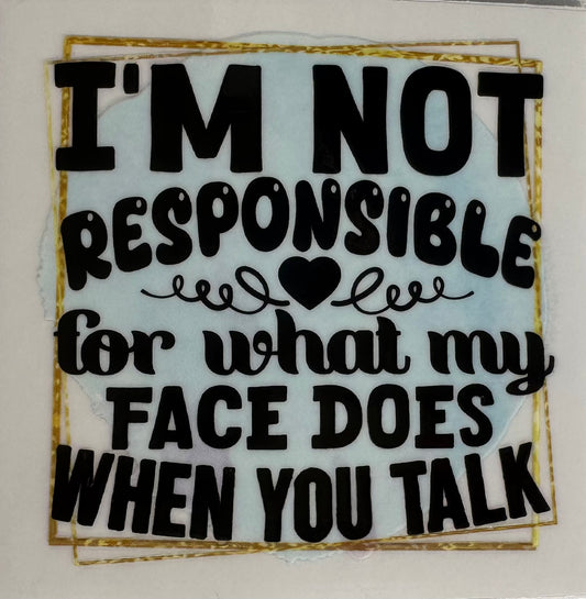 I'm not responsible
