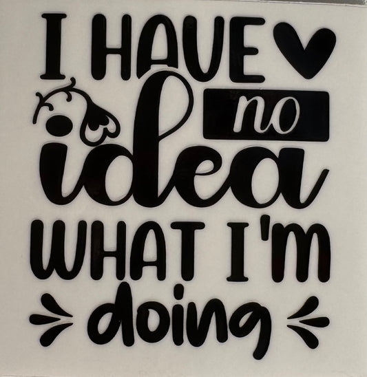 I have no idea