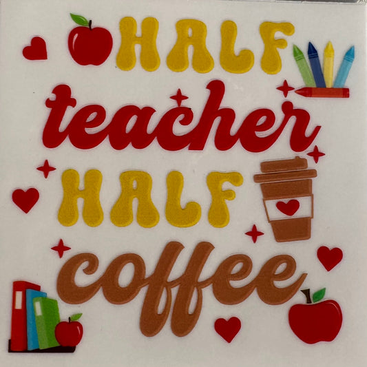 Half Teacher Half Coffee