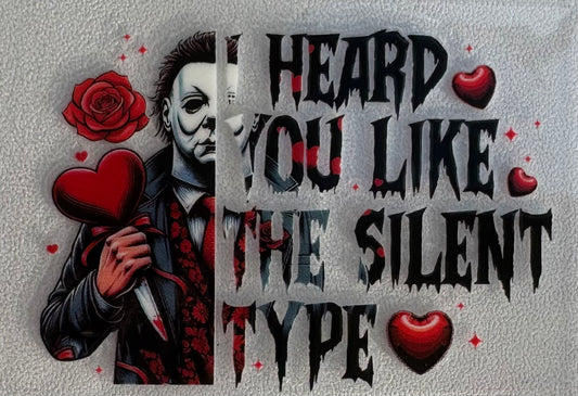Heard you Like The Silent Type