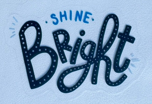 Shine Bright