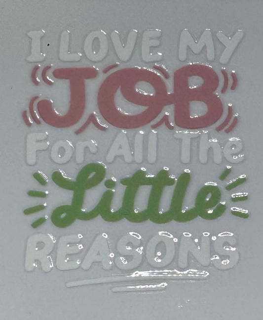 I love my job