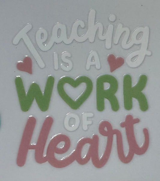 Teaching is a work of heart