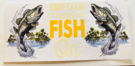 Keep calm and fish on